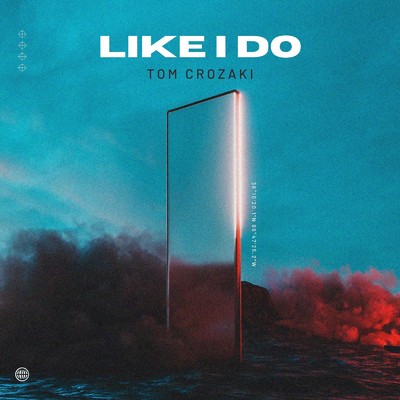 シングル/Like I Do/TOM CROZAKI