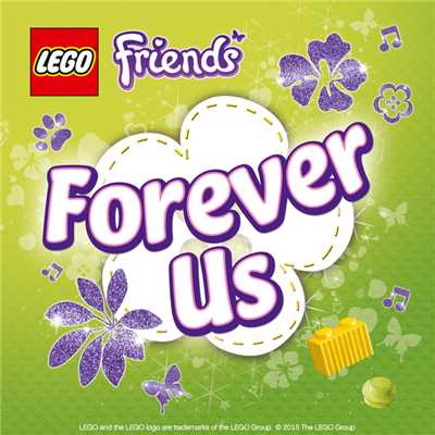 シングル/Forever Us/LEGO Friends
