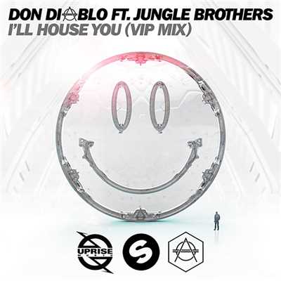 シングル/I'll House You (featuring Jungle Brothers／VIP Mix)/Don Diablo