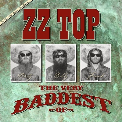 アルバム/The Very Baddest of ZZ Top/ZZ Top