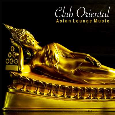 CLUB オリエンタル(アジアン・ラウンジ・ミュージック)/Various Artists