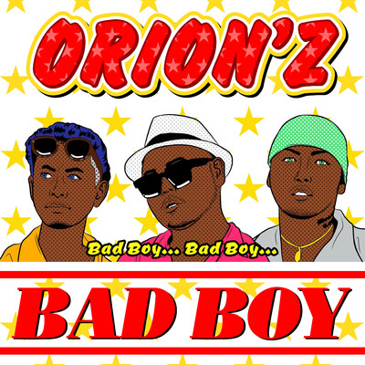 シングル/BAD BOY/ORION'Z