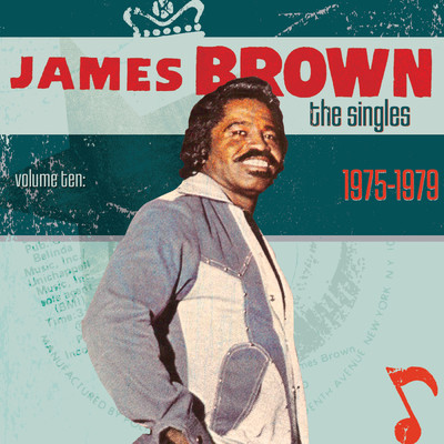 The Singles Vol. 10 1975-1979/James Brown