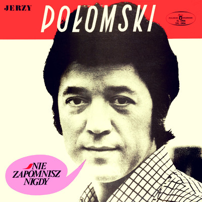 アルバム/Nie zapomnisz nigdy/Jerzy Polomski