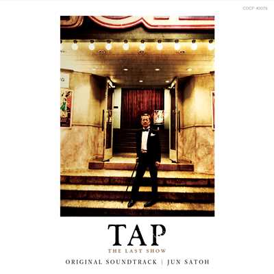TAP -THE LAST SHOW- オリジナル・サウンドトラック/佐藤 準