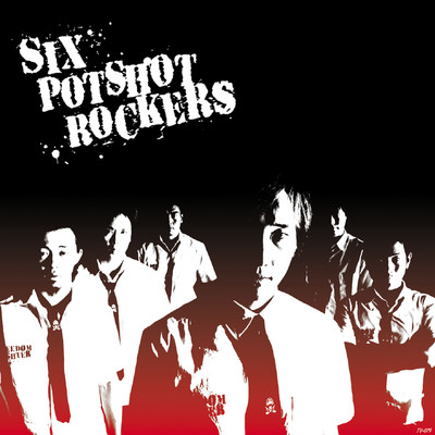 アルバム/SIX POTSHOT ROCKERS/POTSHOT