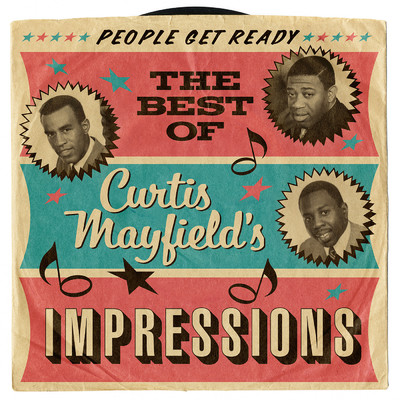 アルバム/People Get Ready: The Best Of Curtis Mayfield's Impressions/インプレッションズ