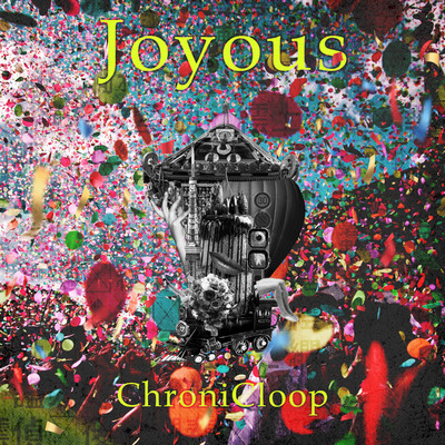 アルバム/Joyous/ChroniCloop