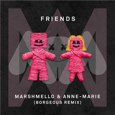 シングル/FRIENDS (Borgeous Remix)/Marshmello & Anne-Marie