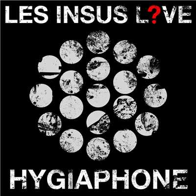 Hygiaphone (Live 2016)/Les Insus