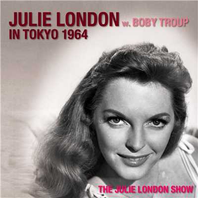 アルバム/ジュリー・ロンドン・イン・東京1964/ジュリー・ロンドン