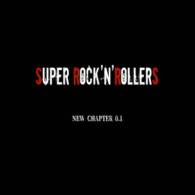 アルバム/NEW CHAPTER 0.1(DEMO ver)/SUPER ROCK'N'ROLLERS