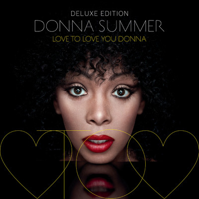 アルバム/Love To Love You Donna (Deluxe Edition)/Donna Summer