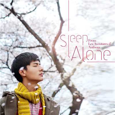 Sleep Alone (From ”Les Aventures d' Anthony”)/Eason Chan