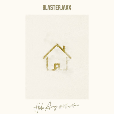 アルバム/Hide Away (feat. Envy Monroe)/Blasterjaxx
