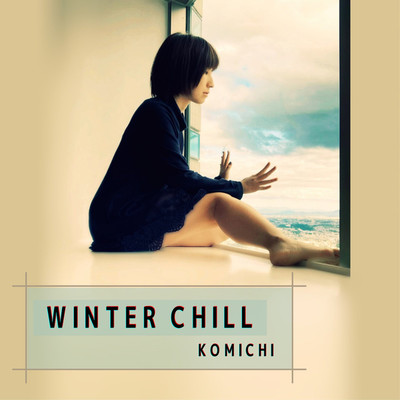 シングル/WINTER CHILL/こみち