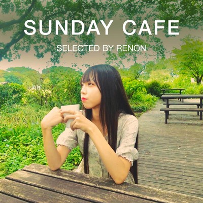 Sunday Cafe selected by Renon/Relax Lab