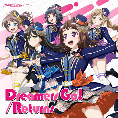 Dreamers Go！ ／ Returns/Poppin'Party