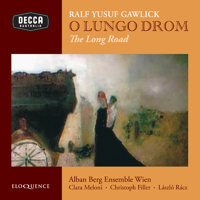 Gawlick: O Lungo Drom, Op. 22: II. Madre del alma/アルバン・ベルク・アンサンブル・ウィーン／Christoph Filler／Laszlo Racz