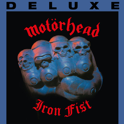 アルバム/Iron Fist (Deluxe 40th Anniversary Edition)/Motorhead