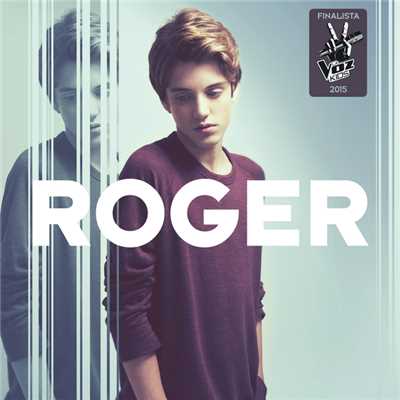 アルバム/Roger (Finalista La Voz Kids 2015)/Roger