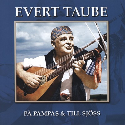 アルバム/Pa pampas & till sjoss/Evert Taube