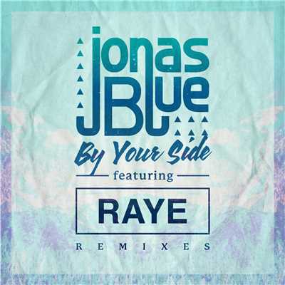 By Your Side (featuring RAYE／Two Can Remix)/ジョナス・ブルー