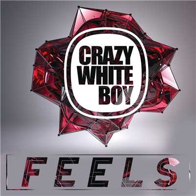 アルバム/Feels/Crazy White Boy