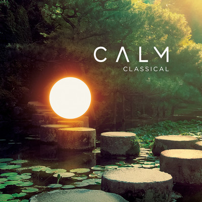 アルバム/Calm Classical/モーツァルト