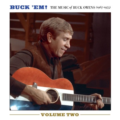 アルバム/Buck 'Em！ Volume 2: The Music Of Buck Owens (1967-1975)/Buck Owens