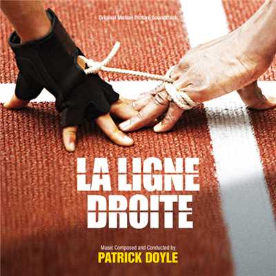 アルバム/La Ligne Droite (Original Motion Picture Soundtrack)/パトリック・ドイル