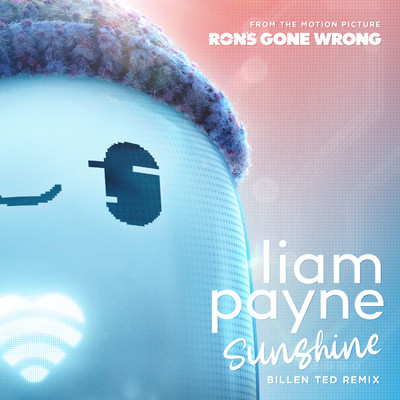 アルバム/Sunshine (From the Motion Picture “Ron's Gone Wrong” ／ Billen Ted Remix)/リアム・ペイン