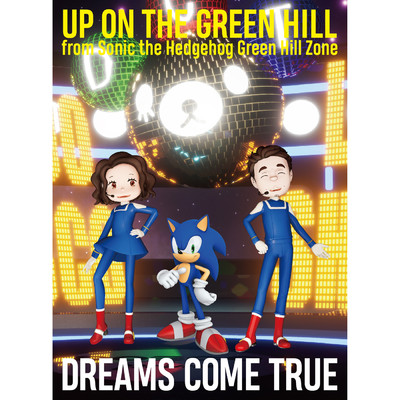 シングル/UP ON THE GREEN HILL from Sonic the Hedgehog Green Hill Zone (MASADO and MIWASCO Version ／ Instrumental)/Dreams Come True