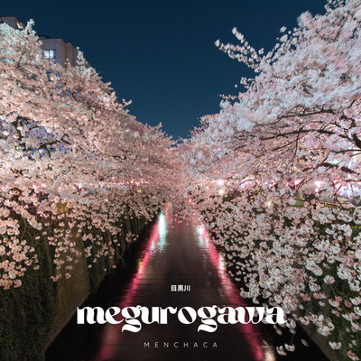 megurogawa/Menchaca