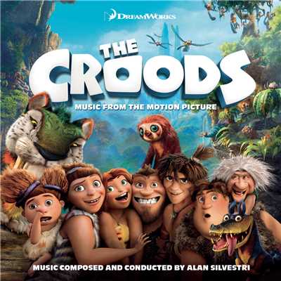 アルバム/The Croods (Original Motion Picture Soundtrack)/アラン・シルヴェストリ