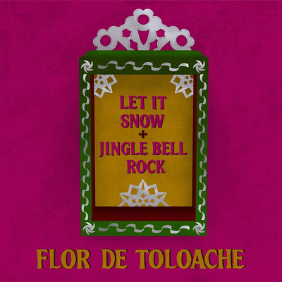 アルバム/Let It Snow + Jingle Bell Rock/Flor De Toloache