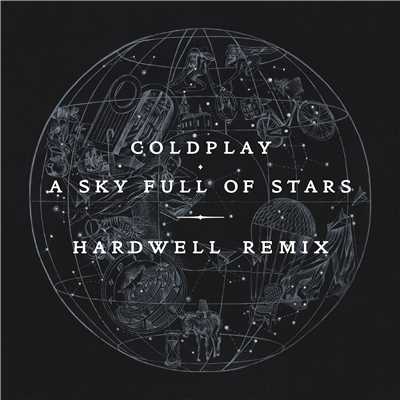 A Sky Full of Stars (Hardwell Remix)/Coldplay