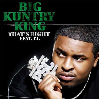 シングル/That's Right (feat. T.I.)/Big Kuntry King