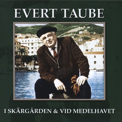 アルバム/I skargarden & vid Medelhavet/Evert Taube
