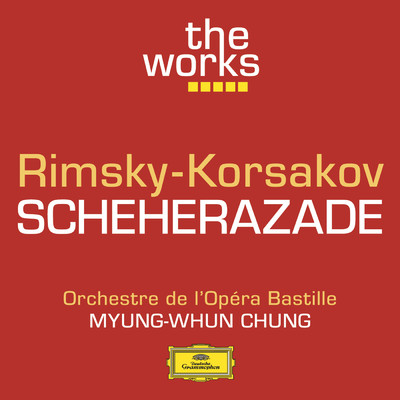 アルバム/Rimsky-Korsakov: Scheherazade/パリ・バスティーユ管弦楽団／チョン・ミョンフン