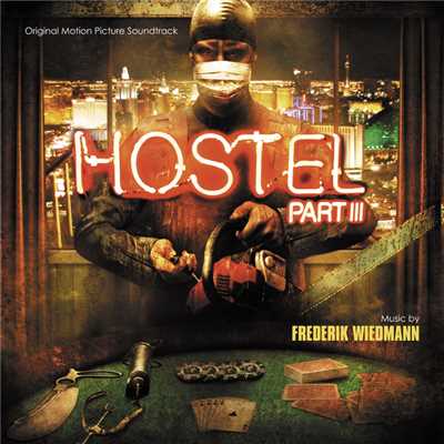 アルバム/Hostel: Part III (Original Motion Picture Soundtrack)/Frederik Wiedmann