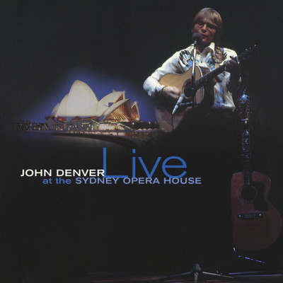 John Denver Live At The Sydney Opera House/John Denver