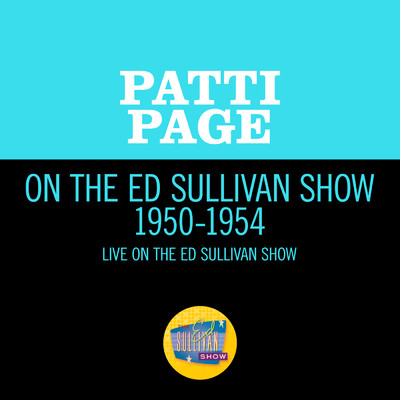 Patti Page On The Ed Sullivan Show 1950-1954/パティ・ペイジ