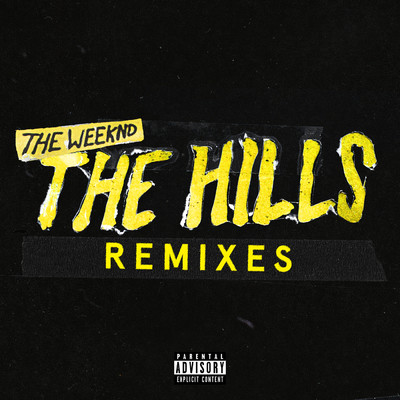 アルバム/The Hills Remixes (Explicit)/ザ・ウィークエンド