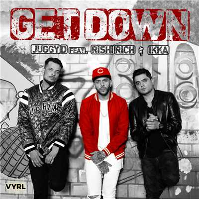 シングル/Get Down (featuring Rishi Rich, IKKA)/Juggy D