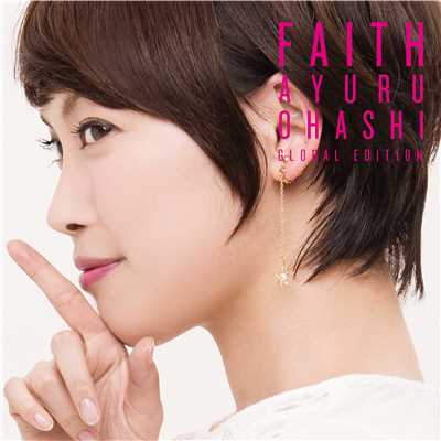 FAITH (Global Edition)/大橋 歩夕