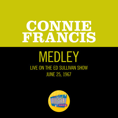 シングル/Scapricciatiello／Torna A Sorriento (Medley／Live On The Ed Sullivan Show, June 25, 1967)/Connie Francis