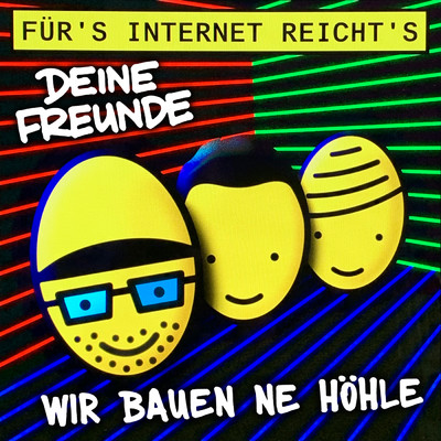 アルバム/Wir bauen ne Hohle/Deine Freunde
