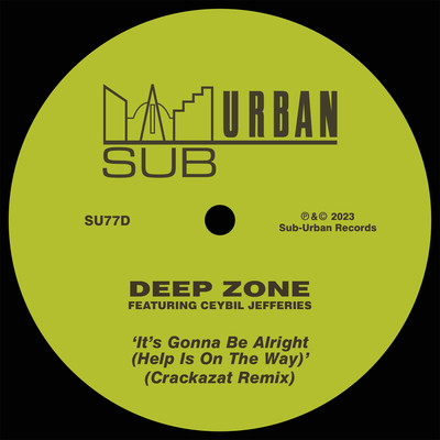 シングル/It's Gonna Be Alright (Help Is On The Way) [feat. Ceybil Jefferies] [Crackazat Mana's Dub]/Deep Zone