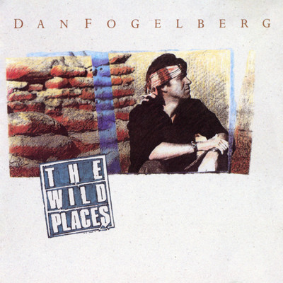 アルバム/The Wild Places/Dan Fogelberg